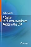 A Guide to Pharmacovigilance Audits in the USA