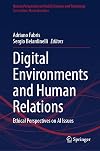 Digital Environments and Human Relations: Ethical Perspectives on AI Issues (Human Perspectives in Health Sciences and Technology, 150)