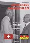 Honeckers Handschlag. Beziehungen Schweiz - DDR 1960 - 90