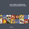 100 Jahre Schweizer Spielzeugfabrikation : zum 125-Jahr-JubilΓ€um der Firma Franz Carl Weber