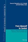 From Beowulf to Caxton studies in medieval languages and literature, texts and manuscripts