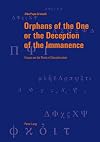 Orphans of the One or the deception of the immanence essays on the roots of secularization