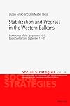 Stabilization and progress in the western Balkans proceedings of the symposium 2010, Basel, Switzerland, September 17-19