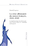 La crise allemande du roman français,1945-1949 la représentation des Allemands dans les best-sellers de l'immédiat après-guerre