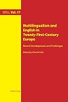 Multilingualism and English in twenty-first-century Europe : recent developments and challenges