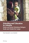 Schooling and education in Lebanon : Syrian and Syrian Palestinian refugees inside and outside the camps