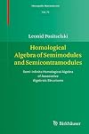 Homological Algebra of Semimodules and Semicontramodules Semi-infinite Homological Algebra of Associative Algebraic Structures