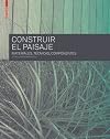 Construir el paisaje : materiales, técnicas y componentes estructurales