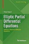 Elliptic partial differential equations. reaction-diffusion equations / Volume 2
