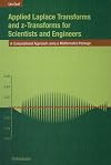 Applied Laplace transforms and z-transforms for scientists and engineers : a computational approach using a Mathematica package
