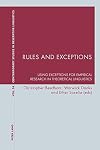 Rules and exceptions : using exceptions for empirical research in theoretical linguistics