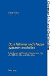 Dass hämmer und herzen synchron erschallen : Erkundungen zu heimat in literatur und Film der DDR der 50er und 60er jahre