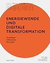 Energiewende und digitale Transformation Grundlagen, Fallbeispiele, Strategien