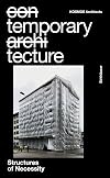 Temporary Tecture: Structures of Necessity