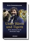 Unter BΓ€ren und Tigern, Mein Abenteuer in der sibirischen Taiga
