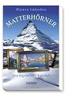 Matterhörner: Eine folgenschwere Erbschaft