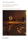 Now-Tomorrow-Flux: An Anthology on the Museum of Contemporary Art