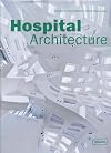 Hospital Architecture (Architecture in Focus)