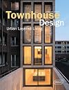 Townhouse Design: Layered Urban Living (Architecture in Focus)