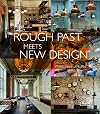 Rough Past Meets New Design