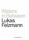 Waters In Between: An Archive of a Marsh with Marginalia by Angelus Silesius and John Berger