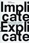 Implicate & Explicate: Aga Kahn Award for Architecture 2010