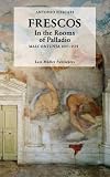 Frescos within Palladio's Architecture: Malcontenta 1557-1575