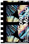 Color Mania: The Material of Color in Photography and Film