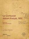Le Corbusier: Album Punjab, 1951