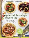 Vegetarisch basisch gut für jeden Tag