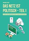 Das Netz ist politisch – Teil I: #evoting #schülerüberwachung #contacttracing #gesichtserkennung