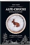 Alpe-Chuchi Zentralschweiz: 75 einheimische Rezepte