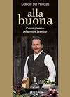 alla buona: Cucina povera – zeitgemäße Esskultur