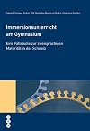 Immersionsunterricht am Gymnasium eine Fallstudie zur zweisprachigen Maturität in der Schweiz
