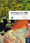 Strategien für KMU : Entwicklung und Umsetzung mit dem KMU*STAR-Navigator