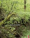 Sihlwald - Wild und schön