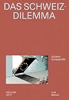 Das Schweiz-Dilemma : 30 Jahre Europapolitik