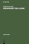 Mehrwertige Logik: Eine Einfuehrung in Theorie Und Anwendungen (Logica Nova) (German Edition)