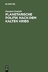 Planetarische Politik nach dem Kalten Krieg
