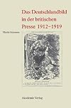 Das Deutschlandbild in der britischen Presse 1912-1919