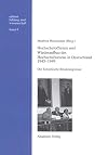 Hochschuloffiziere und Wiederaufbau des Hochschulwesen in Deutschland 1945-1949 : die Sowjetische Besatzungszone