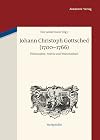 Johann Christoph Gottsched (1700 - 1766) : philosophie, Poetik und wissenschaft