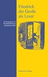 Friedrich der grosse als leser