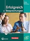 Erfolgreich in Besprechungen - Training berufliche Kommunikation - Kursbuch mit Audio-CD (Lernmaterialien)