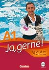 Ja, gerne! A1 - Deutsch im Tourismus: Kursbuch ( inkl. CD)