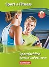 Sport und Fitness: Sportfachlich beraten und betreuen