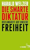 Die smarte Diktatur: Der Angriff auf unsere Freiheit