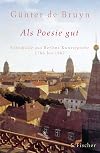 Als Poesie gut: Schicksale aus Berlins Kunstepoche 1786 bis 1807