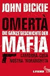 Omertà - Die ganze Geschichte der Mafia: Camorra, Cosa Nostra und 'Ndrangheta