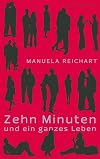 Zehn Minuten und ein ganzes Leben